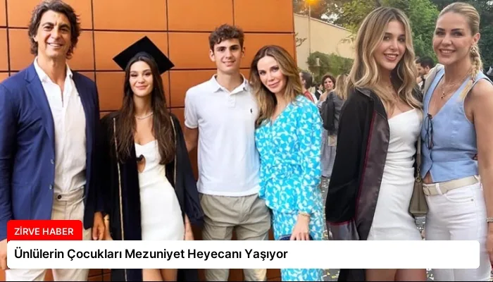 Ünlülerin Çocukları Mezuniyet Heyecanı Yaşıyor