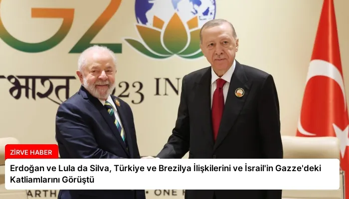 Erdoğan ve Lula da Silva, Türkiye ve Brezilya İlişkilerini ve İsrail’in Gazze’deki Katliamlarını Görüştü