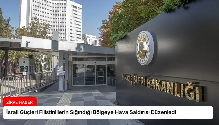 İsrail Güçleri Filistinlilerin Sığındığı Bölgeye Hava Saldırısı Düzenledi