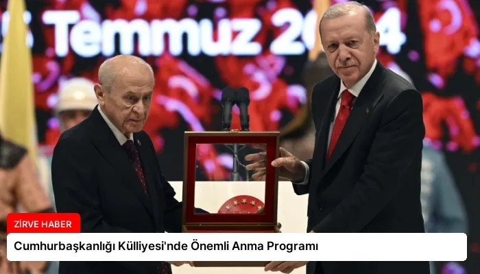 Cumhurbaşkanlığı Külliyesi’nde Önemli Anma Programı
