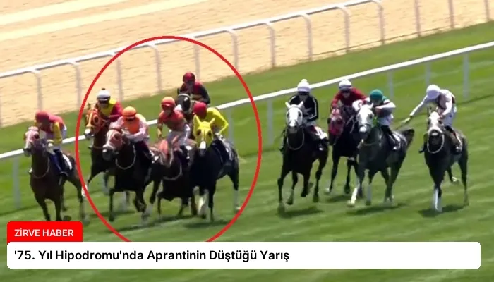 ’75. Yıl Hipodromu’nda Aprantinin Düştüğü Yarış