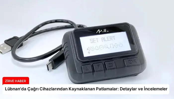 Lübnan’da Çağrı Cihazlarından Kaynaklanan Patlamalar: Detaylar ve İncelemeler