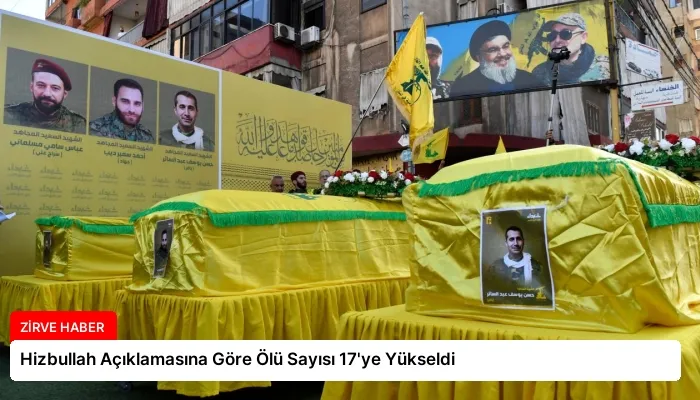 Hizbullah Açıklamasına Göre Ölü Sayısı 17’ye Yükseldi