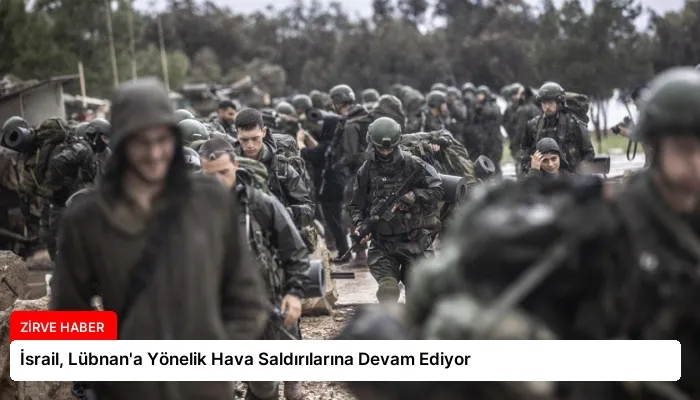 İsrail, Lübnan’a Yönelik Hava Saldırılarına Devam Ediyor