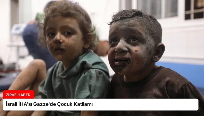 İsrail İHA’sı Gazze’de Çocuk Katliamı