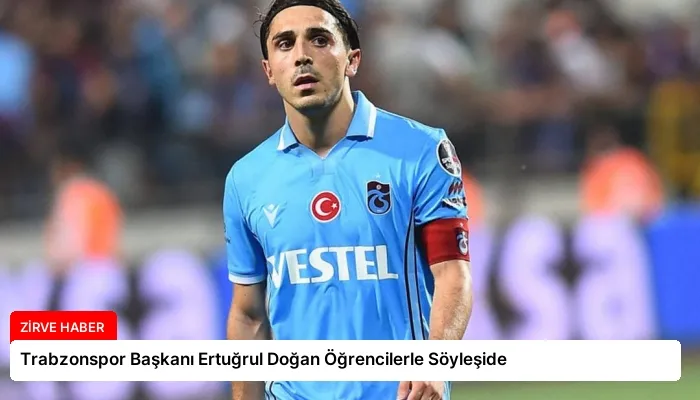 Trabzonspor Başkanı Ertuğrul Doğan Öğrencilerle Söyleşide