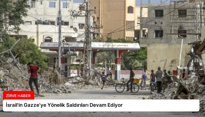 İsrail’in Gazze’ye Yönelik Saldırıları Devam Ediyor