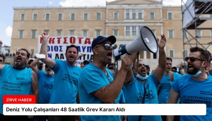 Deniz Yolu Çalışanları 48 Saatlik Grev Kararı Aldı