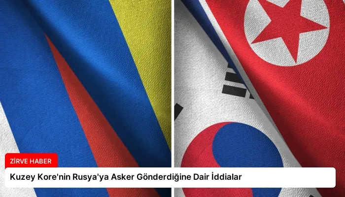 Kuzey Kore’nin Rusya’ya Asker Gönderdiğine Dair İddialar