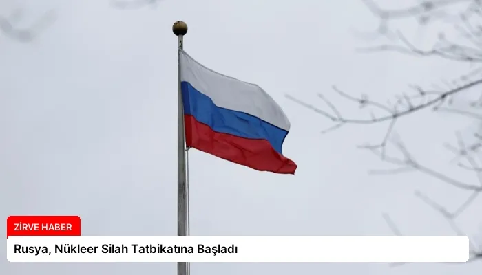 Rusya, Nükleer Silah Tatbikatına Başladı