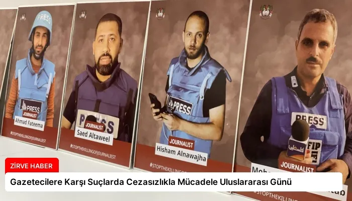 Gazetecilere Karşı Suçlarda Cezasızlıkla Mücadele Uluslararası Günü