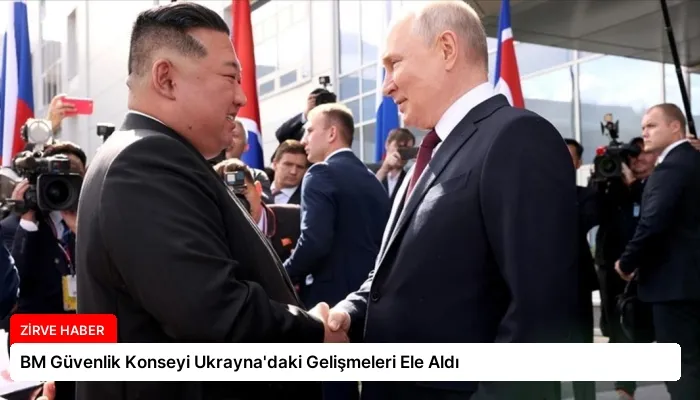 BM Güvenlik Konseyi Ukrayna’daki Gelişmeleri Ele Aldı