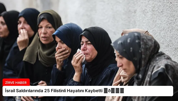 İsrail Saldırılarında 25 Filistinli Hayatını Kaybetti ⏬👇