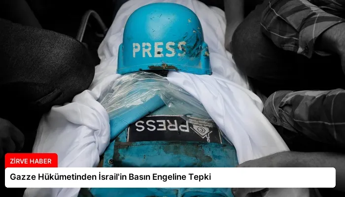 Gazze Hükümetinden İsrail’in Basın Engeline Tepki