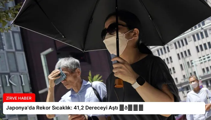 Japonya’da Rekor Sıcaklık: 41,2 Dereceyi Aştı ⏬👇