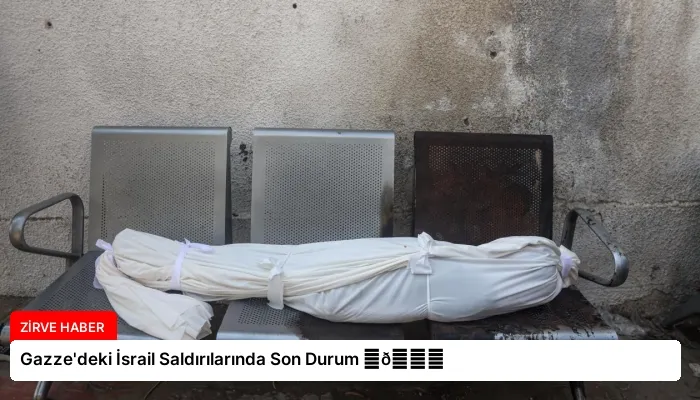 Gazze’deki İsrail Saldırılarında Son Durum ⏬👇