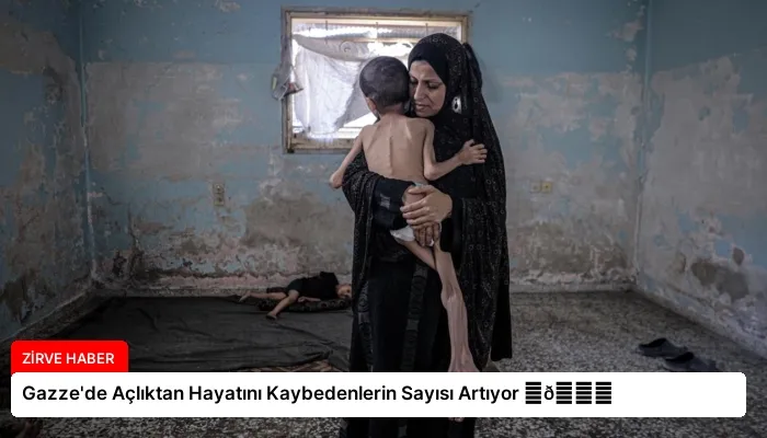 Gazze’de Açlıktan Hayatını Kaybedenlerin Sayısı Artıyor ⏬👇