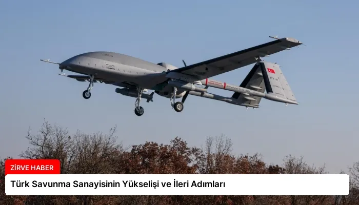 Türk Savunma Sanayisinin Yükselişi ve İleri Adımları