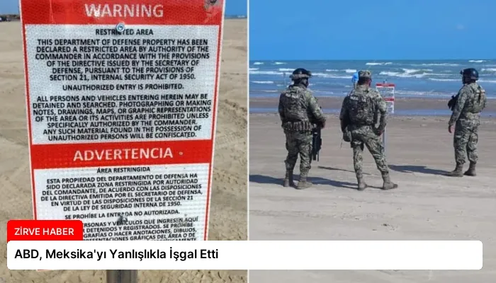 ABD, Meksika’yı Yanlışlıkla İşgal Etti