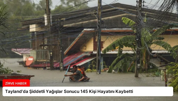 Tayland’da Şiddetli Yağışlar Sonucu 145 Kişi Hayatını Kaybetti