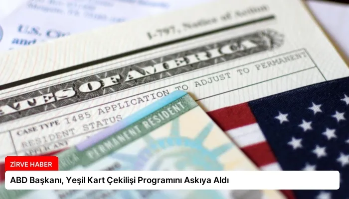 ABD Başkanı, Yeşil Kart Çekilişi Programını Askıya Aldı