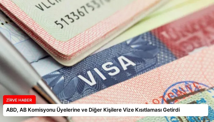 ABD, AB Komisyonu Üyelerine ve Diğer Kişilere Vize Kısıtlaması Getirdi