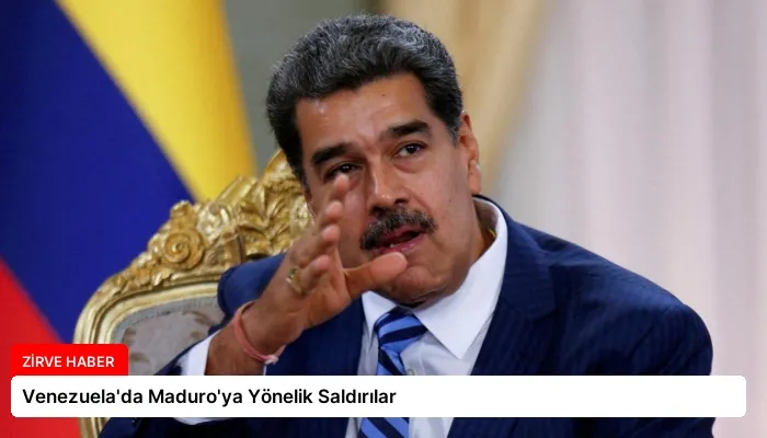 Venezuela’da Maduro’ya Yönelik Saldırılar