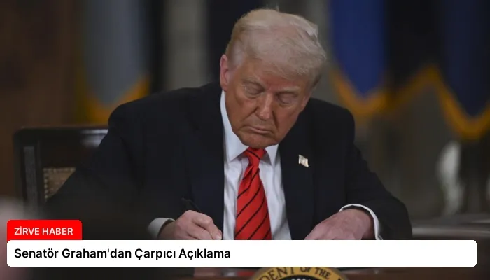 Senatör Graham’dan Çarpıcı Açıklama