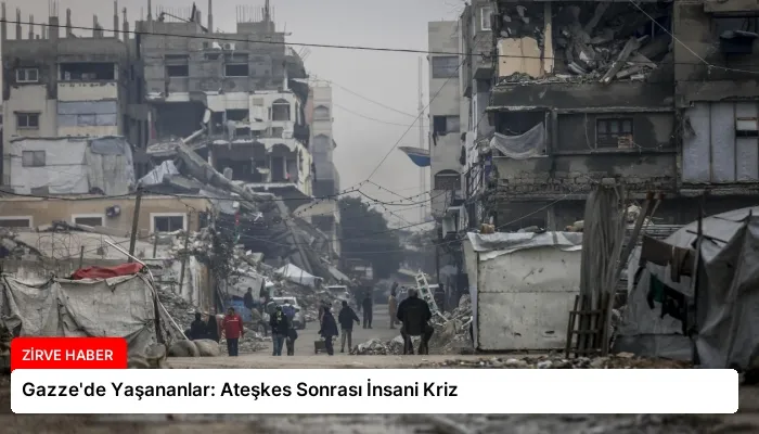 Gazze’de Yaşananlar: Ateşkes Sonrası İnsani Kriz
