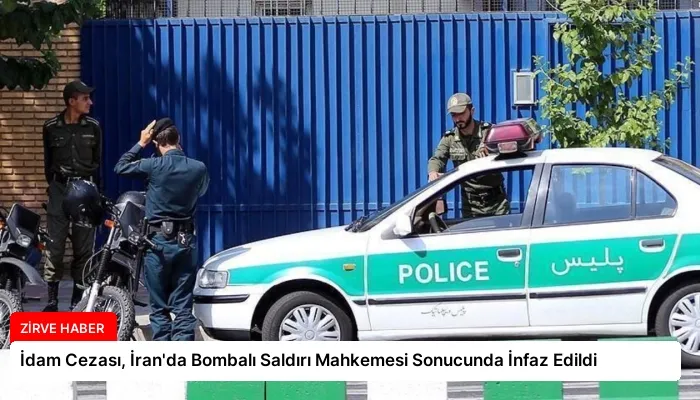 İdam Cezası, İran’da Bombalı Saldırı Mahkemesi Sonucunda İnfaz Edildi
