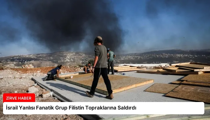 İsrail Yanlısı Fanatik Grup Filistin Topraklarına Saldırdı