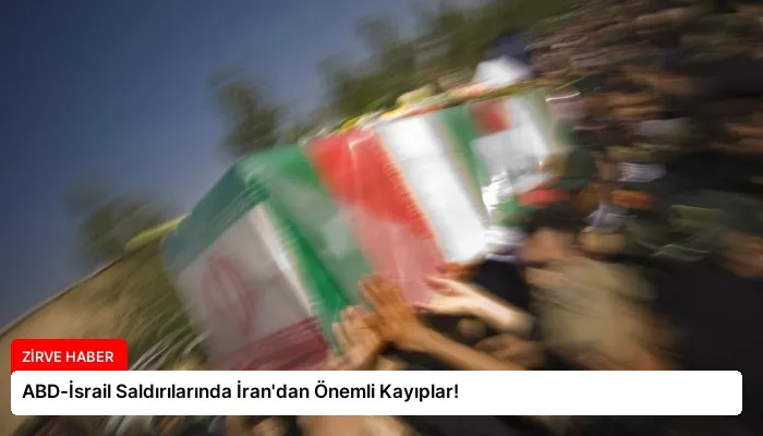ABD-İsrail Saldırılarında İran’dan Önemli Kayıplar!