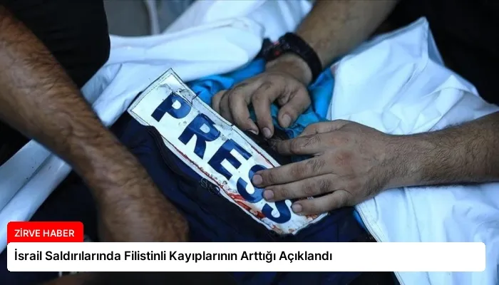 İsrail Saldırılarında Filistinli Kayıplarının Arttığı Açıklandı