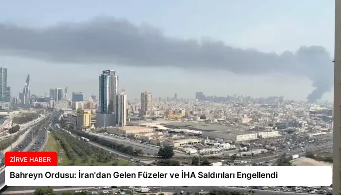 Bahreyn Ordusu: İran’dan Gelen Füzeler ve İHA Saldırıları Engellendi