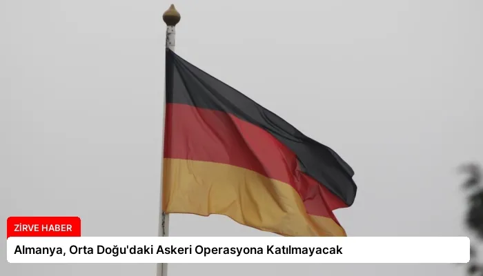 Almanya, Orta Doğu’daki Askeri Operasyona Katılmayacak