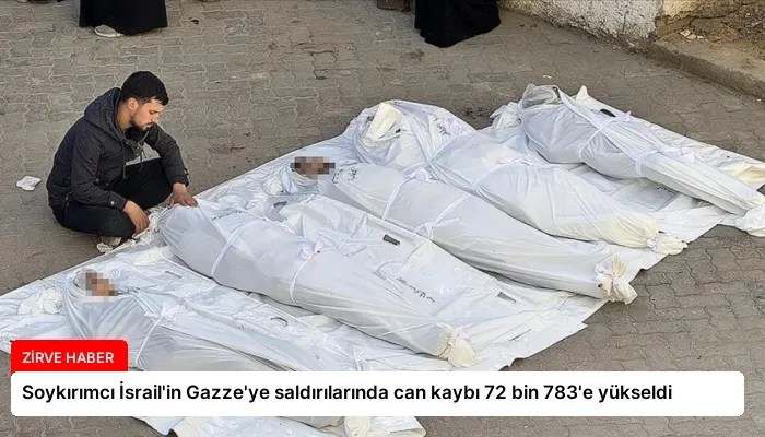 Soykırımcı İsrail’in Gazze’ye saldırılarında can kaybı 72 bin 783’e yükseldi