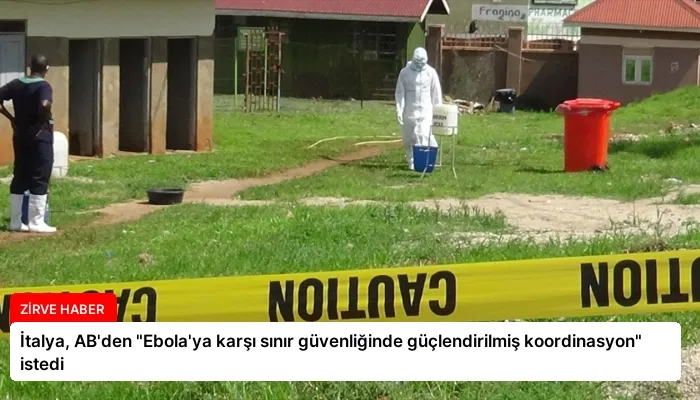 İtalya, AB’den “Ebola’ya karşı sınır güvenliğinde güçlendirilmiş koordinasyon” istedi