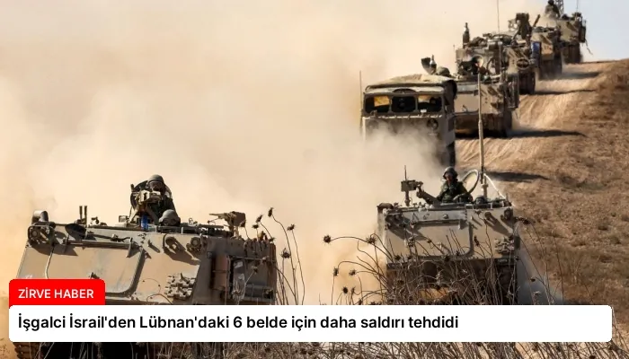 İşgalci İsrail’den Lübnan’daki 6 belde için daha saldırı tehdidi