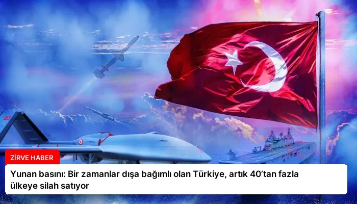 Yunan basını: Bir zamanlar dışa bağımlı olan Türkiye, artık 40’tan fazla ülkeye silah satıyor