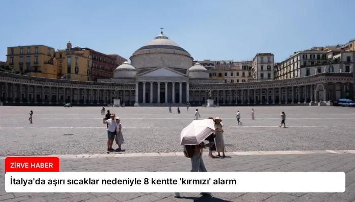 İtalya’da aşırı sıcaklar nedeniyle 8 kentte ‘kırmızı’ alarm