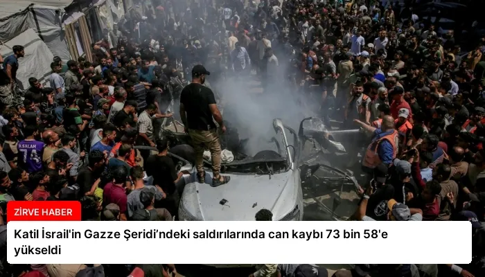 Katil İsrail’in Gazze Şeridi’ndeki saldırılarında can kaybı 73 bin 58’e yükseldi