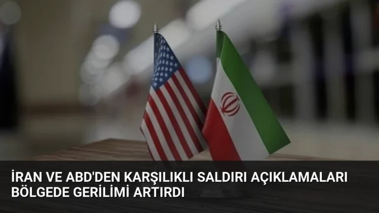 İran ve ABD’den Karşılıklı Saldırı Açıklamaları Bölgede Gerilimi Artırdı