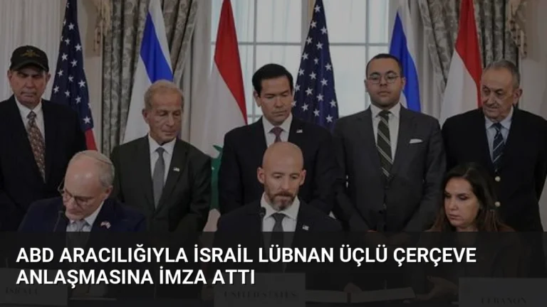 ABD Aracılığıyla İsrail Lübnan Üçlü Çerçeve Anlaşmasına İmza Attı