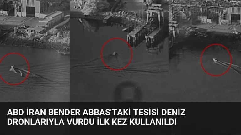 ABD İran Bender Abbas’taki Tesisi Deniz Dronlarıyla Vurdu İlk Kez Kullanıldı