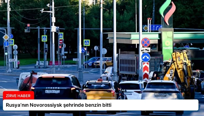 Rusya’nın Novorossiysk şehrinde benzin bitti