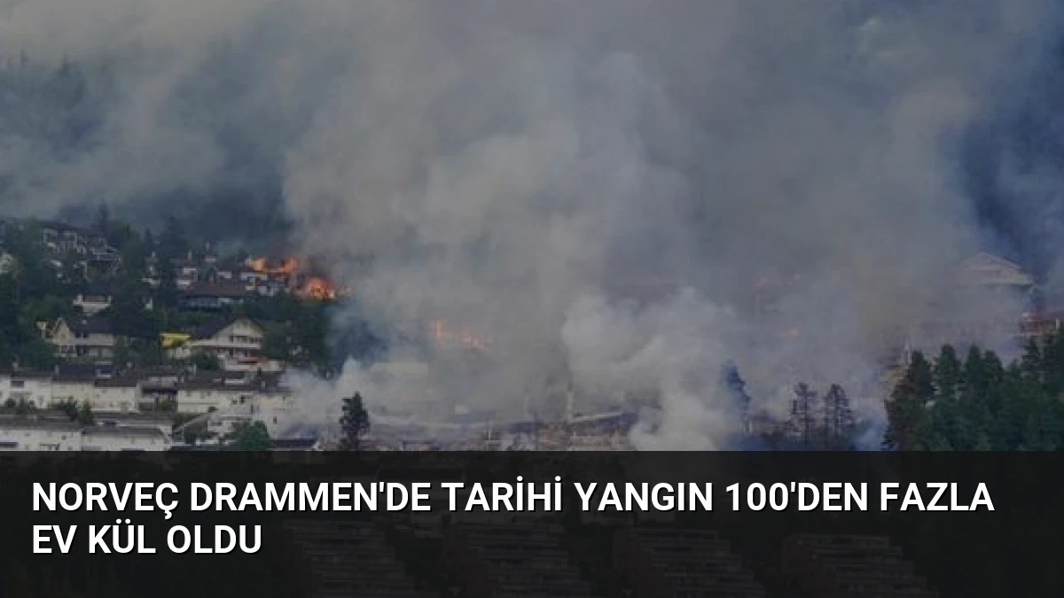 Norveç Drammen’de Tarihi Yangın 100’den Fazla Ev Kül Oldu