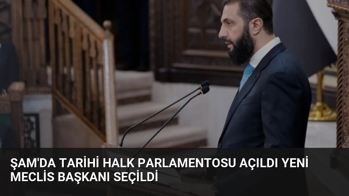Şam’da Tarihi Halk Parlamentosu Açıldı Yeni Meclis Başkanı Seçildi