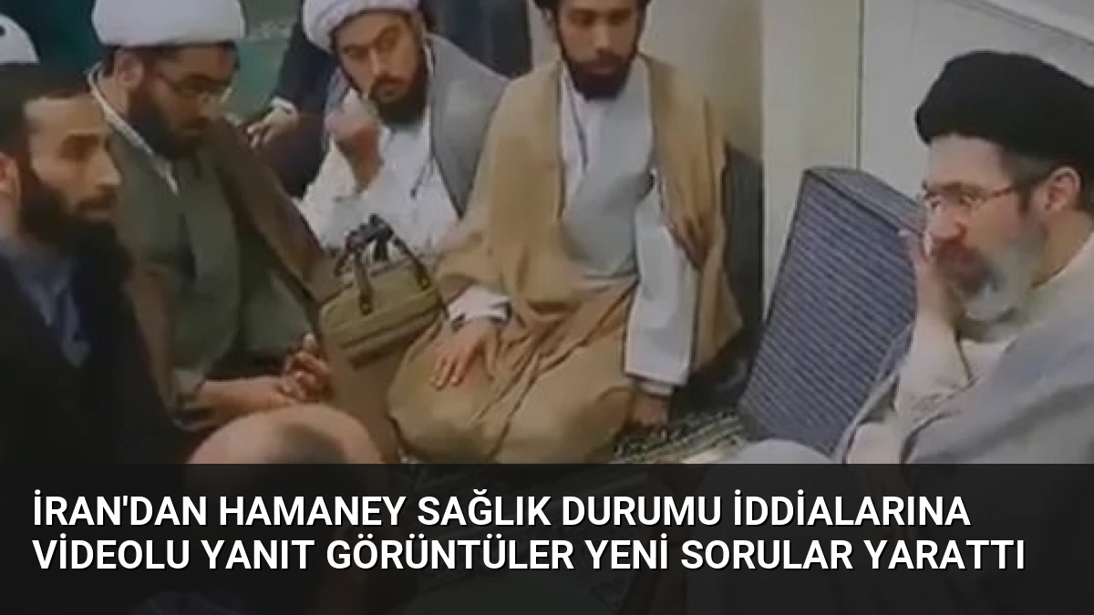 İran’dan Hamaney Sağlık Durumu İddialarına Videolu Yanıt Görüntüler Yeni Sorular Yarattı