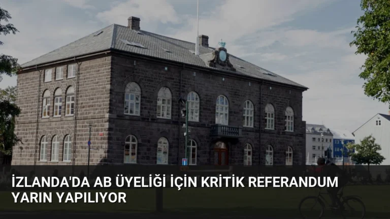 İzlanda’da AB Üyeliği İçin Kritik Referandum Yarın Yapılıyor