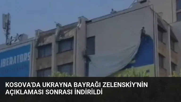 Kosova’da Ukrayna Bayrağı Zelenskiy’nin Açıklaması Sonrası İndirildi